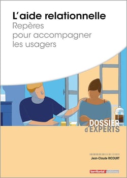 L'aide relationnelle - repères pour accompagner les usagers