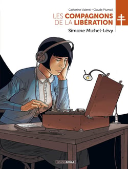 Les Compagnons de la Libération : Simone Michel-Lévy - histoire complète