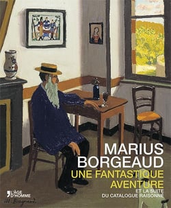 Marius borgeaud une fantastique aventure et la suite du catalogue raisonne