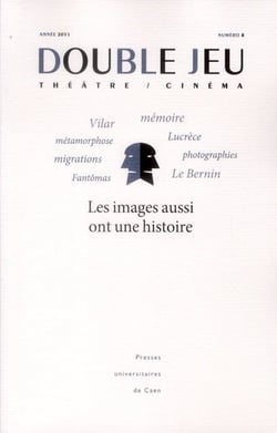 Double jeu, n° 8/2011 : Les images aussi ont une histoire