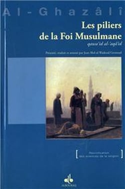 Les piliers de la foi musulmane - qawi'id al-' aqâ'id