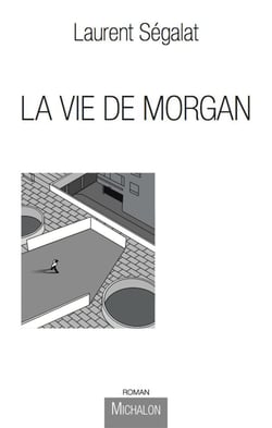 La vie de morgan