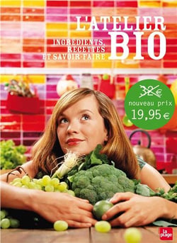 L'atelier bio - ingrédients, recettes et savoir-faire