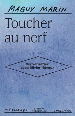 Toucher au nerf : Conversation avec Olivier Neveux