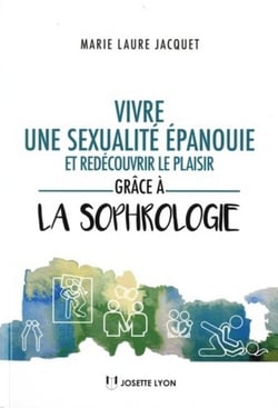 Vivre une sexualité épanouie grâce à la sophrologie