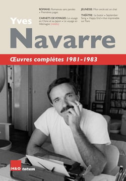 Oeuvres complètes 1981-1983 : Romans, jeunesse, théâtre, carnets de voyages