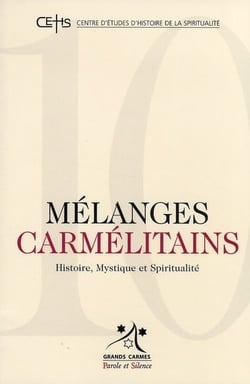 Mélanges carmélitains Tome 10 - histoire, mythique et spiritualité