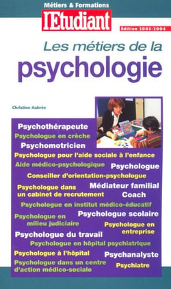 Métiers & formations de la psychologie (édition 2003/2004)