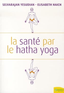 La santé par la hatha yoga