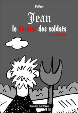 Jean le dernier soldat : Tome 1 - La révélation