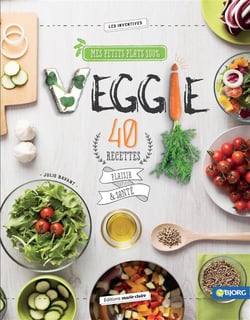 Mes petits plats 100 % veggie - 40 recettes plaisir & santé