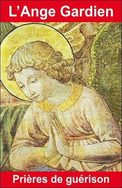 L'ange gardien, prières de guérison