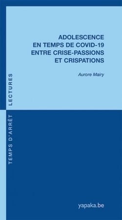 Adolescence en temps de Covid-19 entre crise-passions et crispations