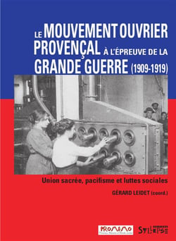 Le mouvement ouvrier provençal à l'épreuve de la Grande Guerre