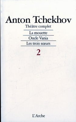 Théâtre complet t.2 - la mouette, oncle Vania, les trois soeurs