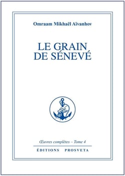 OEUVRES COMPLETES Tome 4 : le grain de sénevé