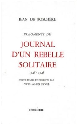 Fragments du journal d'un rebelle solitaire - tome 1 1946-1948