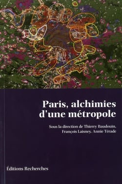 Paris, alchimies d'une métropole