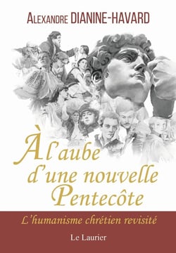 À l'aube d'une nouvelle Pentecôte : L'humanisme chrétien revisité
