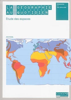 La géographie au quotidien - étude des espaces - CE2, CM1, CM2
