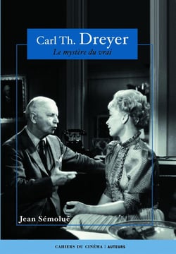 Carl Th. Dreyer - le mystère du vrai