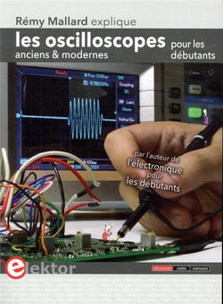 Rémy Mallard explique les oscilloscopes anciens et modernes pour les debutants