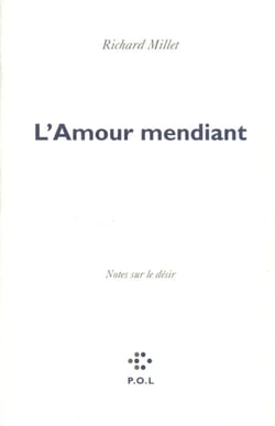 L'amour mendiant - notes sur le désir