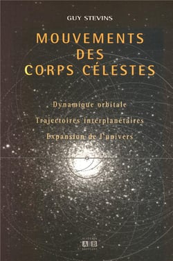Mouvements des corps célestes : Dynamique orbitale, trajectoires interplanétaires, expansion de l'univers