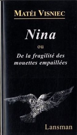 Nina ou de la fragilite des mouettes empailles