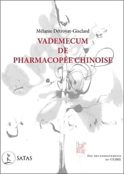 Vademecum de pharmacopée chinoise : Issu des enseignements du CEDRE