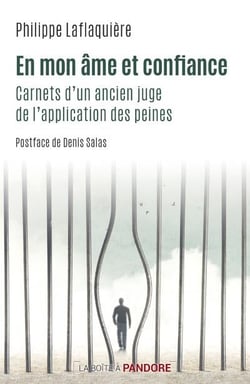 En mon âme et confiance : carnet d'un ancien juge de l'application des peines