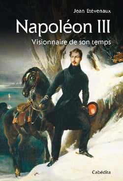 Napoléon iii - visionnaire de son temps