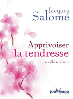Apprivoiser la tendresse