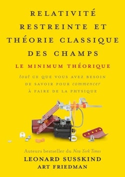 Relativité restreinte et théorie classique des champs - le minimum théorique - tout ce que vous avez besoin