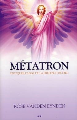 Métatron - invoquer l'ange de la présence de dieu