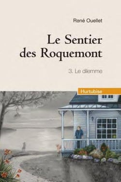 Le sentier des Roquemont Tome 3 - le dilemme