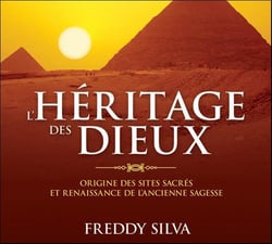L'héritage des dieux - origine des sites sacrés et renaissance de l'ancienne sagesse