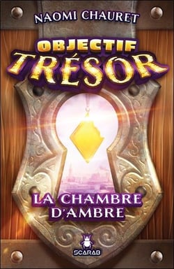 Objectif trésor : la chambre d'ambre