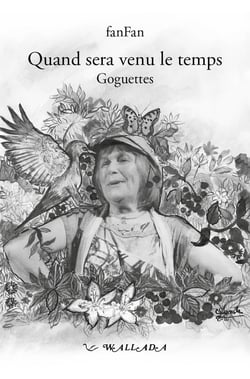 LES GOGUETTES DE FANFAN, QUAND SERA VENU LE TEMPS, VOL. 1