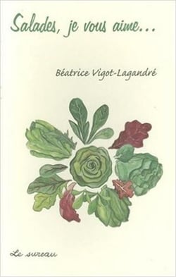 Salades, je vous aime...