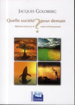 Quelle societe pour demain ? reflexions juives sur la nature et l'environnement