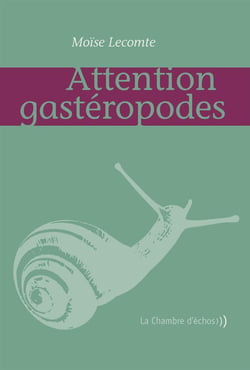 Attention gastéropodes