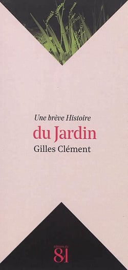 UNE BREVE HISTOIRE : du jardin