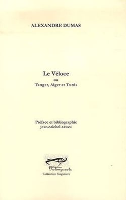 Le véloce - ou tanger, alger et tunis