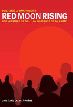 Red moon rising - une aventure de foi ... la puissance de la prière