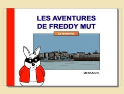 Les aventures de Freddy Mut Tome 3 : la revanche