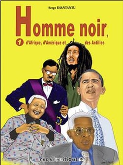Homme noir d'Afrique, d'Amérique et des Antilles Tome 1