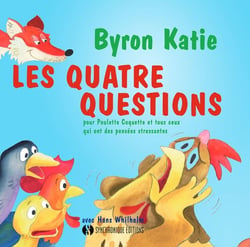 Les quatre questions - pour Poulette Coquette et tous ceux qui ont des pensées stressantes