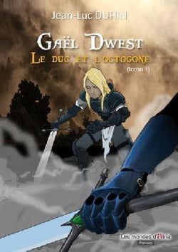 Gaël Dwest t.1 - le duc et l'octogone