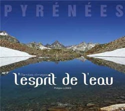 Pyrénées - l'esprit de l'eau